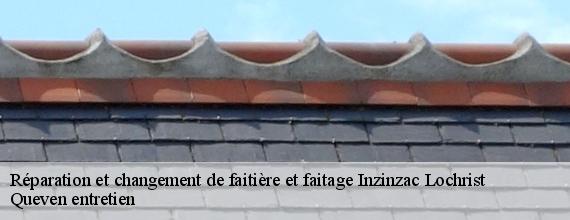Réparation et changement de faitière et faitage  inzinzac-lochrist-56650 Queven entretien